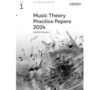 Music Theory Practice Papers 2024, ABRSM Grade 1 (Theory of Music Exam papers & answers (ABRSM))