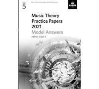 Music Theory Practice Papers Model Answers 2021, ABRSM Grade 5 (Theory of Music Exam papers & answers (ABRSM))