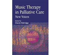 Music Therapy in Palliative Care: New Voices