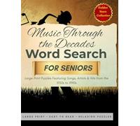 Music Through the Decades Word Search for Seniors: Large Print Puzzles Featuring Songs, Artists & Hits from the 1950s to 1990s