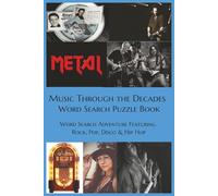 Music Through the Decades Word Search Puzzle Book: 3.Word Search Adventure Featuring Rock, Pop, Disco & Hip Hop