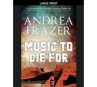 Music to Die For: 6 (The Falconer Files Murder Mysteries)