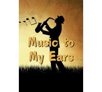 Music to My Ears Writing Journal with 120 Lined Pages