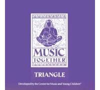 Music Together: Triangle Song Collection (Center for Music and Young Children)