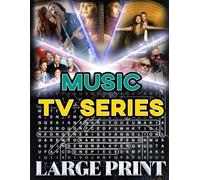 Music TV Series Word Search (Large Print): Word Find Book For Adults, Seniors and Teens With Solutions | Extra Large Print Puzzle Book | Brain Training (U.S. TV Series Word Search Collection)