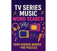 Music TV Series Word Search Puzzle Book: 100 Word Finds, 2,000 Hidden Words & Answers: Word Seek Jam for Adults & Teens - Brain Training, ... Movies, TV, and Shorts Through Puzzles)