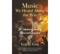 Music We Heard Along the Way: A Collection of Stories of Music and Connection - Volume 1