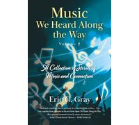 Music We Heard Along the Way: A Collection of Stories of Music and Connection - Volume 2