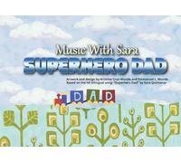 Music with Sara: Superhero Dad: Bilingual Father's Day Book Día Del Padre