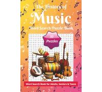 Music Word Search Puzzle Book: Discover Styles, Songs, Bands, Instruments & Iconic Concerts in Fun Word Searches
