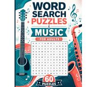 Music Word Search Puzzles for Adults: Very Hard Large Print Brain Games: 60 Original Word Search Puzzles Featuring Musical Instruments, Genres, Composers, Music Theory, and More