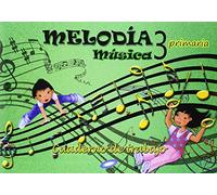 Música 3. Melodía. Cuaderno De Ejercicios. EP 3 - Edición 2014 (MELODIA 2014)