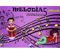 Música 5. Melodía. Libro Del Alumno. EP 5 - Edición 2014 (MELODIA 2014)