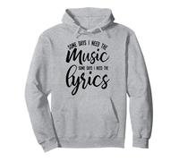 Música Algunos Días Necesito la Música Letras Divertidas Sudadera con Capucha