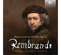 Musica Amphion, Pieter-Jan Belder - MUSIC FROM THE GOLDEN AGE OF REMBRANDT: 17 th Century Music fron The Nederlands