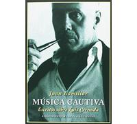 Música Cautiva: Escritos sobre Luis Cernuda (Los Cuatro Vientos)