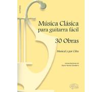 Música Clásica para Guitarra Fácil, 30 Obras (clasicos favoritos)