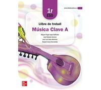 Música Clau A - 1r ESO - Llibre de treball - C. Valenciana - 9788448634209 (LOMLOE)