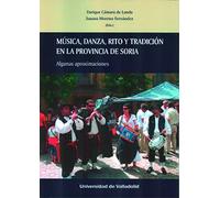 MUSICA DANZA Y TRADICION EN LA PROVINCIA | Enrique Cámara De Landa, Antonio Moreno Fernández