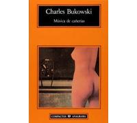 Música de cañerías | Charles Bukowski, J. M. Álvarez Flórez
