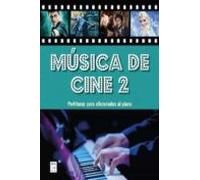 Musica De Cine 2. Partituras Para Aficioados Al Piano Con Acordes