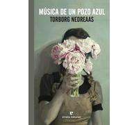 Música de un pozo azul | Torborg Nedreaas, Mariano González Campo