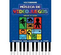 Música de videojuegos: Partituras para aficionados al piano (MA NON TROPPO - PARTITURAS)