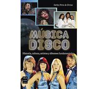 Música disco: Historia, cultura, artistas y álbumes fundamentales