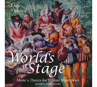 Musica Donum Dei - ALL THE WORLD'S A STAGE