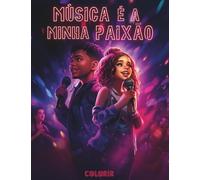 Música é a minha Paixão: Livro de Colorir de Música para Todas as Idades: Explora Artistas Lendários de Todo o Mundo com as suas Bandeiras Nacionais e Aprende Factos Interessantes sobre a Música