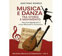 Musica e Danza tra Storia e Movimento: Dal Barocco maturo al primo Romanticismo
