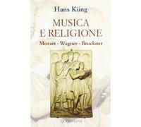 Musica e religione. Mozart, Wagner, Bruckner (Books)