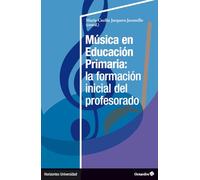 Música en Educación Primaria: la formación inicial del profesorado (Horizontes Universidad)