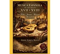 Música Española de los siglos XVII y XVIII: Folías, Marionas, Canarios, Jácaras...