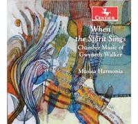 Musica Harmonia - Walker: When the Spirit Sings