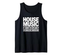 Música House Si Tengo Que Explicarlo No Entenderías Camiseta sin Mangas