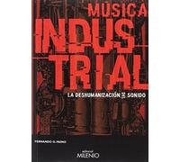 Música industrial. La deshumanización del sonido