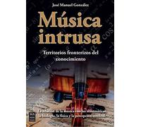Música intrusa: Territorios fronterizos del conocimiento