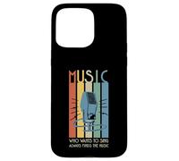 Música - Micrófono Who Wants To Sing Always Finds The Music Carcasa para iPhone 15 Pro MAX