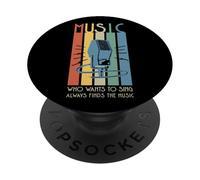 Música - Micrófono Who Wants To Sing Always Finds The Music PopSockets PopGrip Adhesivo