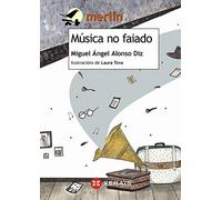 Música no faiado (INFANTIL E XUVENIL - MERLÍN - De 11 anos en diante)