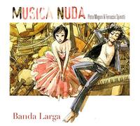 Musica Nuda( Magoni Petra - Banda Larga