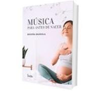 Música Para Antes De Nacer (ebook)