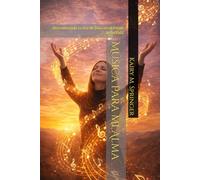 Música Para Mi Alma: Descubriendo la Voz de Dios en el Ritmo de tu Vida