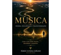 Música: Poder, Influência e Transformação