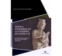 musica policoral de la catedral de cuenca vi: salmos y magnificats de