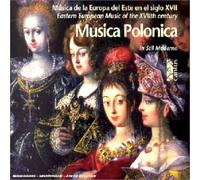 Musica Polonica-Musica De La Europa Del Este En El Siglo Xvii
