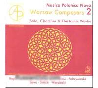 Musica Polonica Nova - Warsaw Composers 2 - Solo, Chamber & Electronic Works