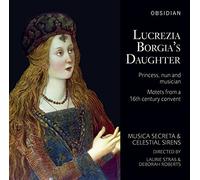 Musica Secreta - Leonora D´Este, Hija De Lucrezia Borgia