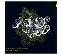 Musica Sequenza - Sampling Baroque Handel